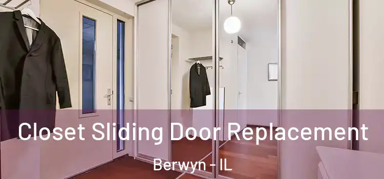 Closet Sliding Door Replacement Berwyn - IL