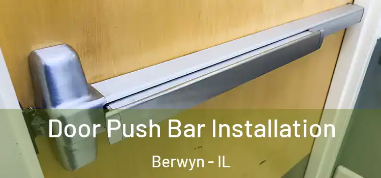 Door Push Bar Installation Berwyn - IL