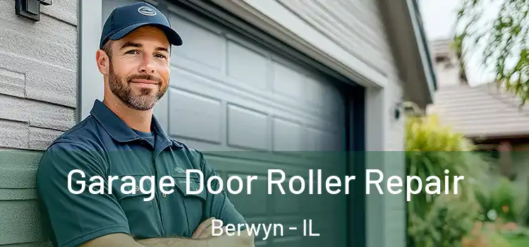  Garage Door Roller Repair Berwyn - IL