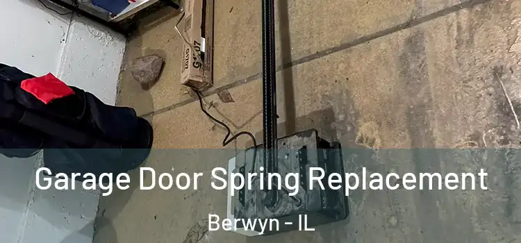  Garage Door Spring Replacement Berwyn - IL