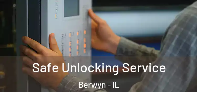Safe Unlocking Service Berwyn - IL