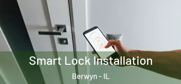 Smart Lock Installation Berwyn - IL